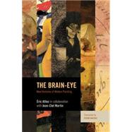 The Brain-Eye New Histories of Modern Painting