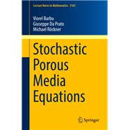 Stochastic Porous Media Equations