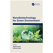 Nanobiotechnology for Green Environment