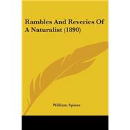 Rambles And Reveries Of A Naturalist