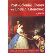 Post-Colonial Theory and English Literature A Reader