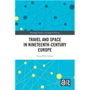 Travel and Space in Nineteenth-Century Europe