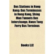 Bus Stations in Hong Kong : Bus Terminuses in Hong Kong, Shing Mun Tunnels Bus Interchange, Kwun Tong Ferry Bus Terminus