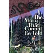 The Story That Cannot Be Told,9781534430686