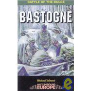 Bastogne : Battle of the Bulge