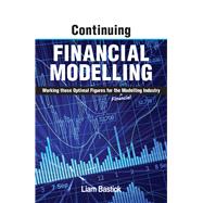 Continuing Financial Modelling Working Those Optimal Figures For the (Financial) Modelling Industry