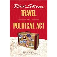 Rick Steves Travel as a Political Act