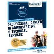 Professional Careers in Administrative and Technical Services (C-2068) Passbooks Study Guide