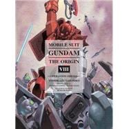 Mobile Suit Gundam: THE ORIGIN, Volume 8 Operation Odessa