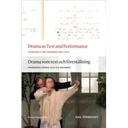 Drama As Text and Performance / Drama som text och forestallning