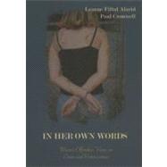 In Her Own Words: Women Offenders' Views on Crime and Victimization An Anthology