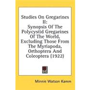 Studies on Gregarines II : Synopsis of the Polycystid Gregarines of the World, Excluding Those from the Myriapoda, Orthoptera and Coleoptera (1922)
