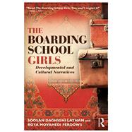 The Boarding School Girls: Developmental and Cultural Narratives,9781138730687