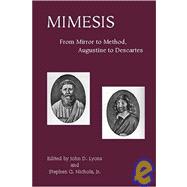 Mimesis : From Mirror to Method, Augustine to Descartes