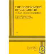 The Controversy of Valladolid - Acting Edition