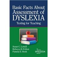 BASIC FACTS ABOUT ASSESSMENT OF DYSLEXIA (INTL DYSLEXIA ASSN)