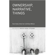 Ownership, Narrative, Things