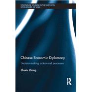 Chinese Economic Diplomacy: Decision-making actors and processes
