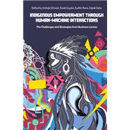 Indigenous Empowerment through Human-Machine Interactions