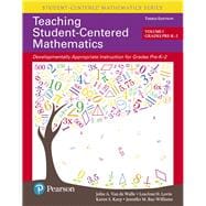 Teaching Student-Centered Mathematics Developmentally Appropriate Instruction for Grades Pre-K-2 (Volume I), with Enhanced Pearson eText --Access Card Package