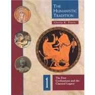 Humanistic Tradition Vol. 1 : The First Civilizations and the Classical Legacy