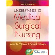 Understanding Medical Surgical Nursing