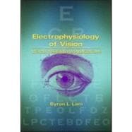 Electrophysiology of Vision: Clinical Testing and Applications