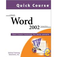 Quick Course in Microsoft Word 2002: Fast-Track Training Books for Busy People