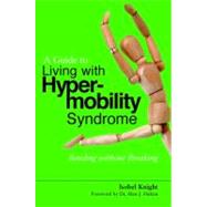 A Guide to Living With Hypermobility Syndrome