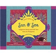 Once Upon the Sun and Sea Indigenous Stories and Folk Tales from the Philippines