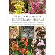 Invasive and Introduced Plants and Animals: Human Perceptions, Attitudes and Approaches to Management