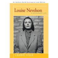 Louise Nevelson : A Passionate Life