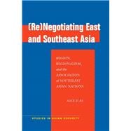 Re Negotiating East and Southeast Asia