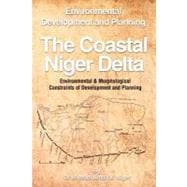 The Coastal Niger Delta: Environmental Development and Planning,9781466910690