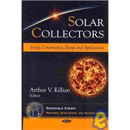 Solar Collectors : Energy Conservation, Design and Applications