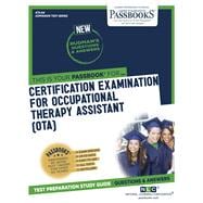 Certification Examination for Occupational Therapy Assistant (OTA) (ATS-69) Passbooks Study Guide