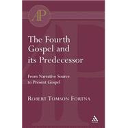 The Fourth Gospel and its Predecessor