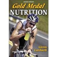 Gold Medal Nutrition - 4th Edition