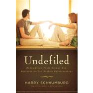 Undefiled Redemption From Sexual Sin, Restoration For Broken Relationships
