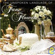 The Unspoken Language of Fans & Flowers