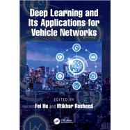 Deep Learning and Its Applications for Vehicle Networks