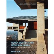 Women Architects and Modernism in India: Narratives and Contemporary Practices