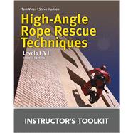 High Angle Rope Rescue Techniques Instructor's Toolkit