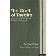 The Craft of Theatre: Seminars and Discussions in Brechtian Theatre