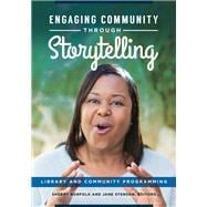 Engaging Community Through Storytelling