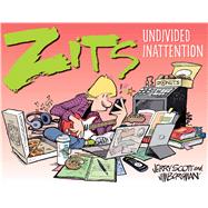 Zits: Undivided Inattention