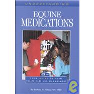 Understanding Equine Medications: Your Guide to Horse Health Care and Management