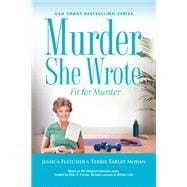 Murder, She Wrote: Fit for Murder book cover, ISBN 9780593640692