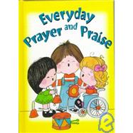 Everyday Prayer and Praise