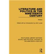 Literature and Politics in the Nineteenth Century: Essays